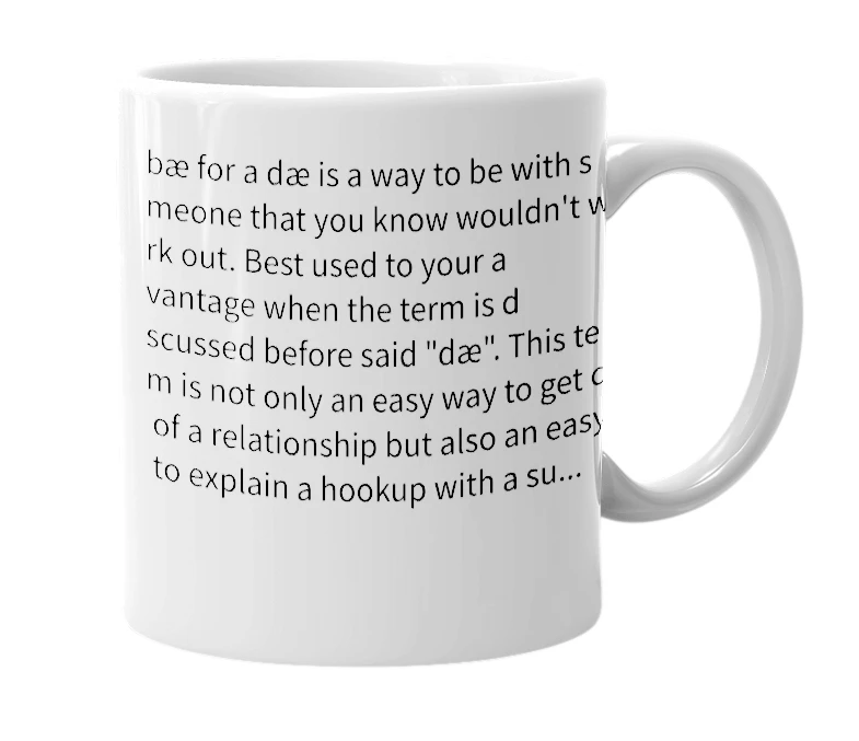 White mug with the definition of 'Bæ for a dæ'