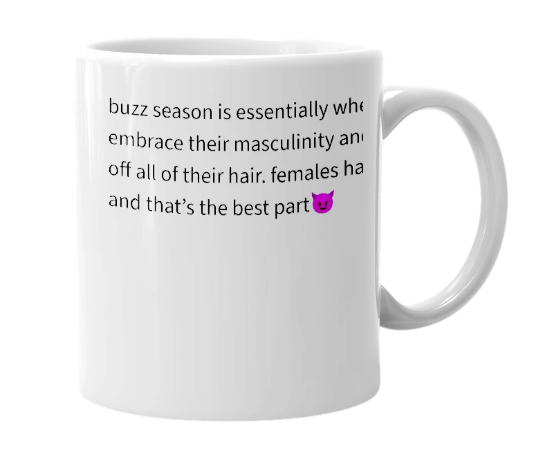 White mug with the definition of 'buzz season'