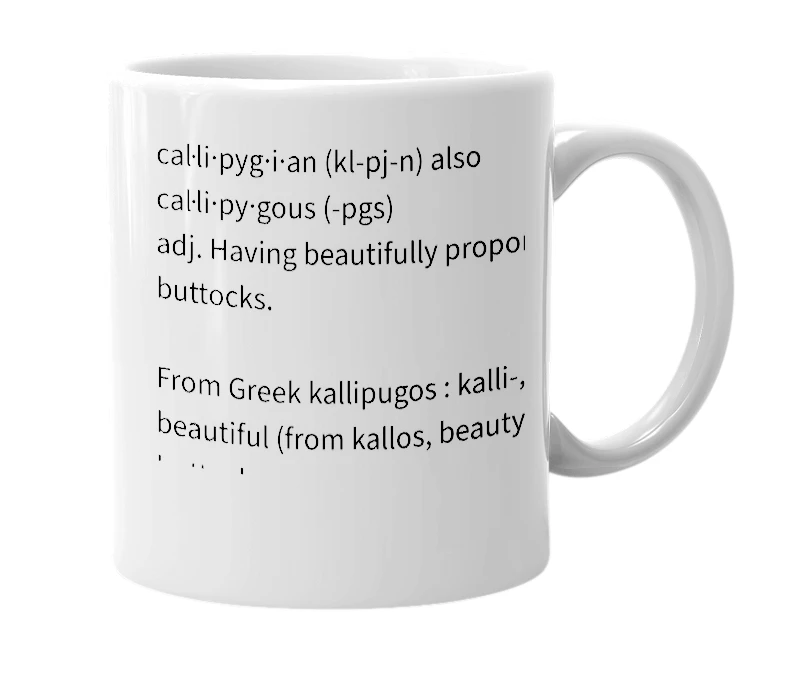 White mug with the definition of 'callipygean'