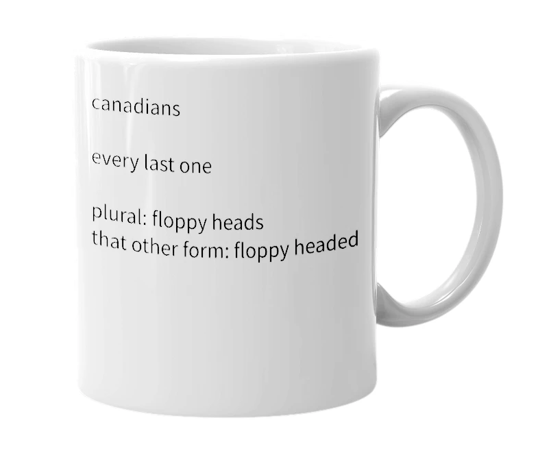 White mug with the definition of 'floppy head'