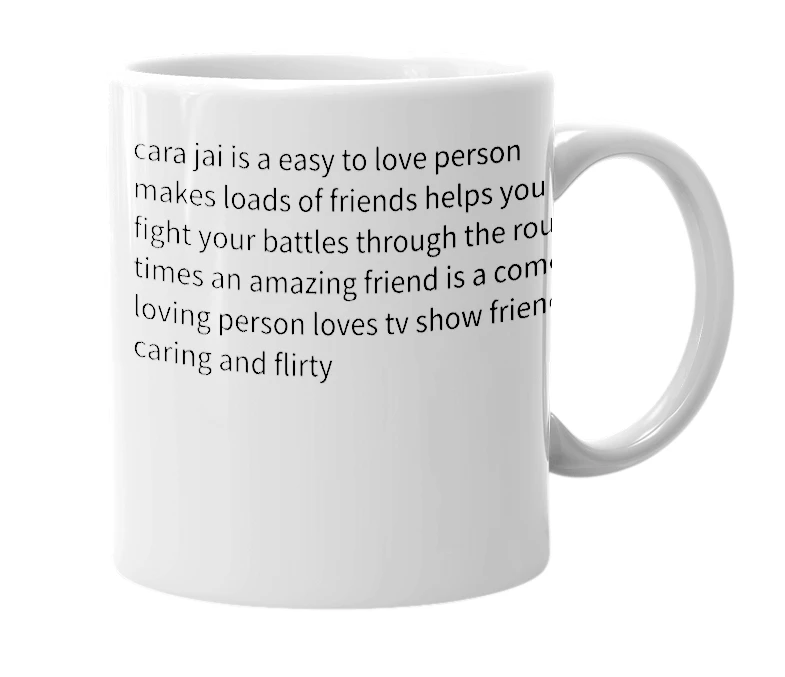 White mug with the definition of 'cara jai'