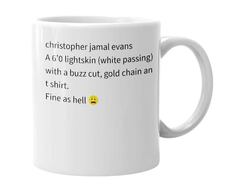 White mug with the definition of 'chris jamal evans'