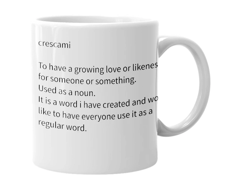 White mug with the definition of 'crescami'