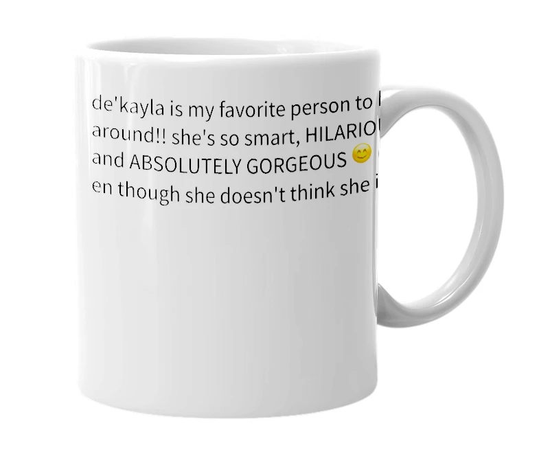 White mug with the definition of 'De'kayla'