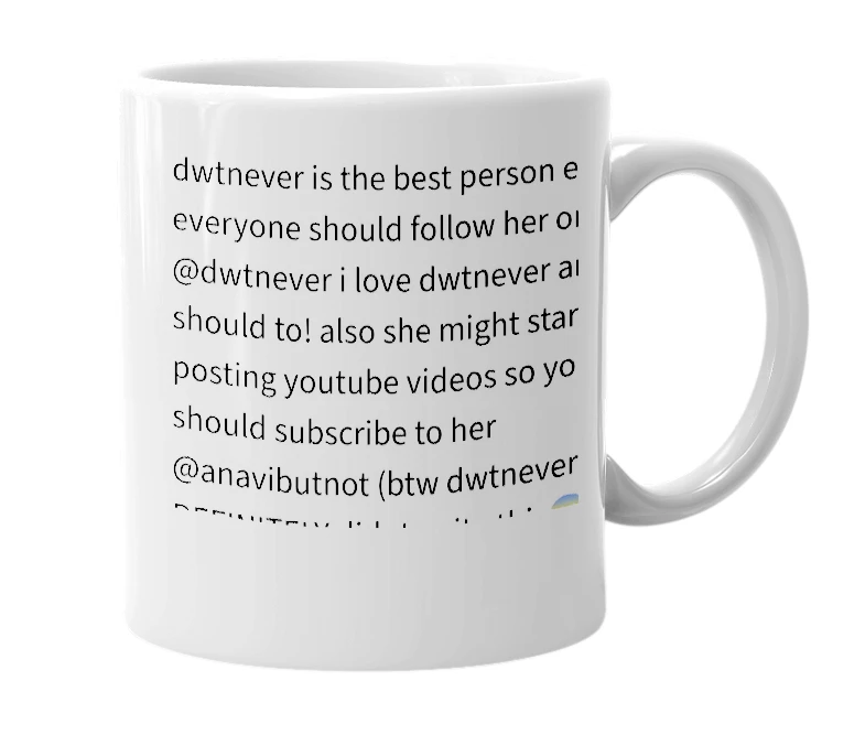 White mug with the definition of 'dwtnever'