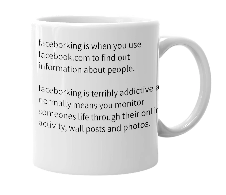 White mug with the definition of 'faceborking'