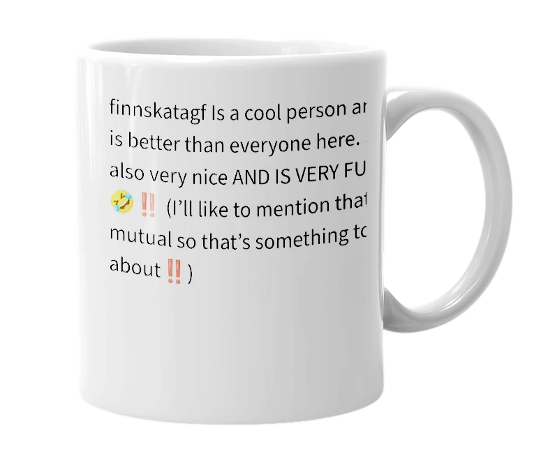 White mug with the definition of 'finnskatagf'