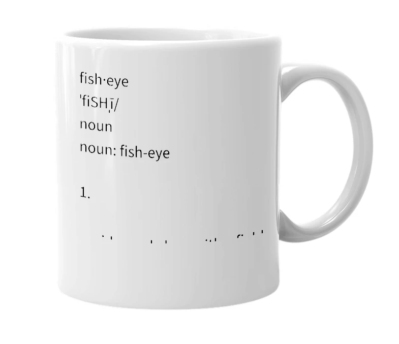 White mug with the definition of 'fish-eye'