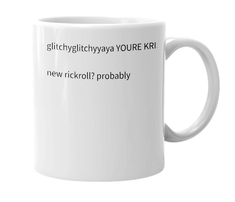White mug with the definition of 'krissed'