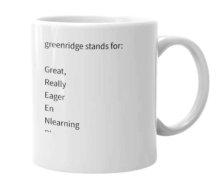 White mug with the definition of 'Greenridge secondary school'