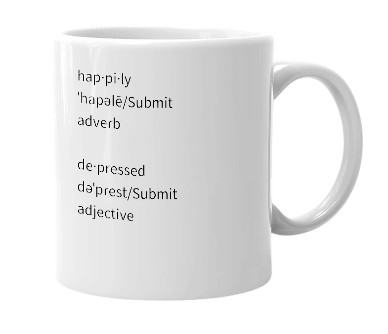 White mug with the definition of 'happily depressed'