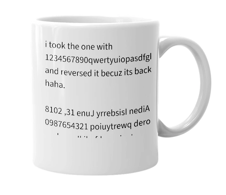 White mug with the definition of 'zxcvbnmasdfghjklqwertyuiop0987654321'