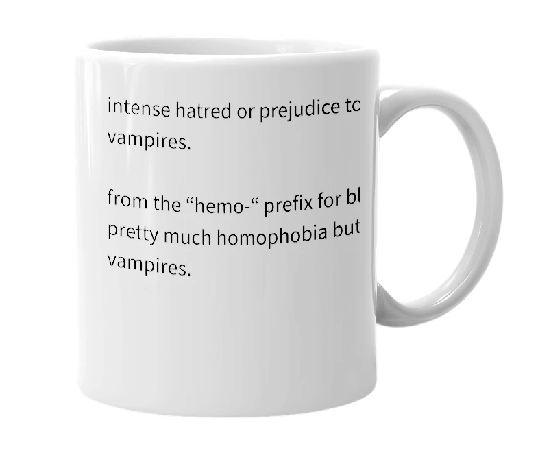White mug with the definition of 'hemo-phobic'