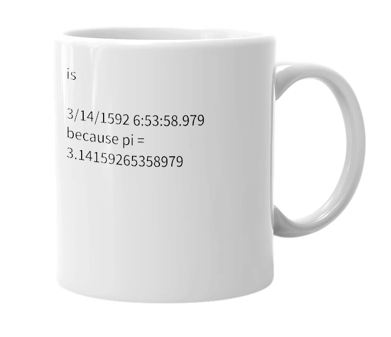 White mug with the definition of 'pi's time'