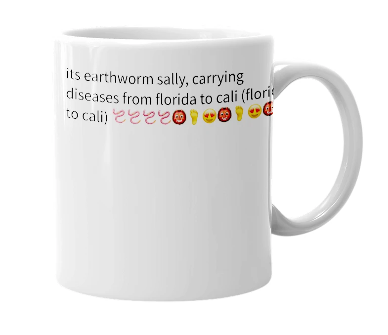 White mug with the definition of 'EARTHWORM SALLY'