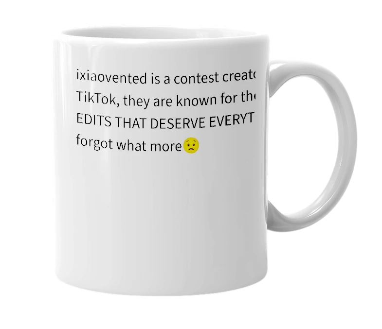White mug with the definition of 'ixiaovented'