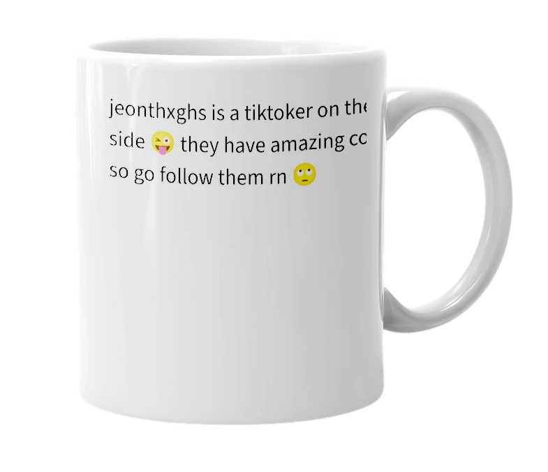 White mug with the definition of 'jeonthxghs'