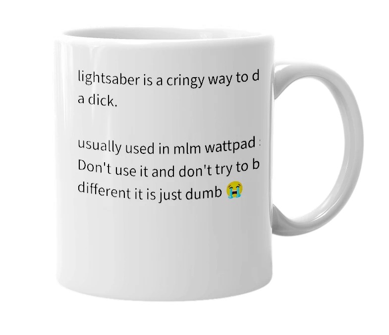 White mug with the definition of 'Lightsaber'