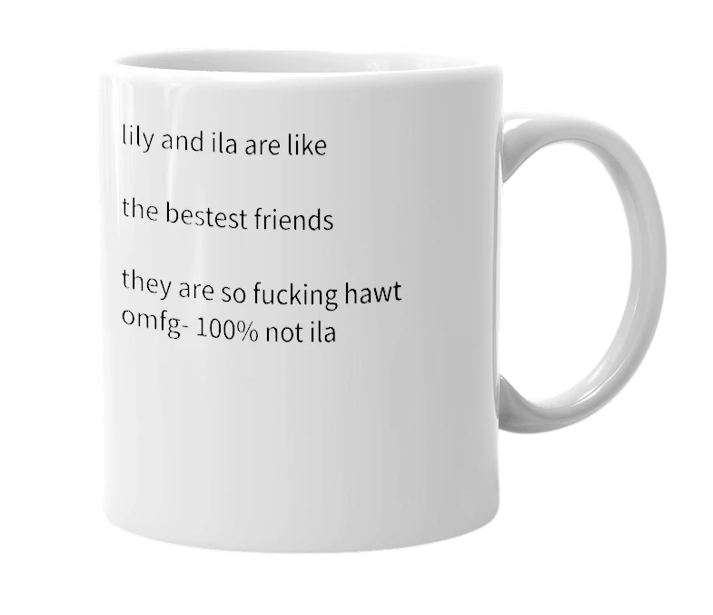 White mug with the definition of 'lily and ila'