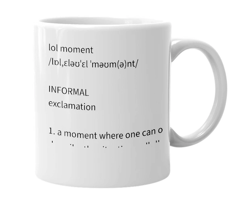 White mug with the definition of 'lol moment'