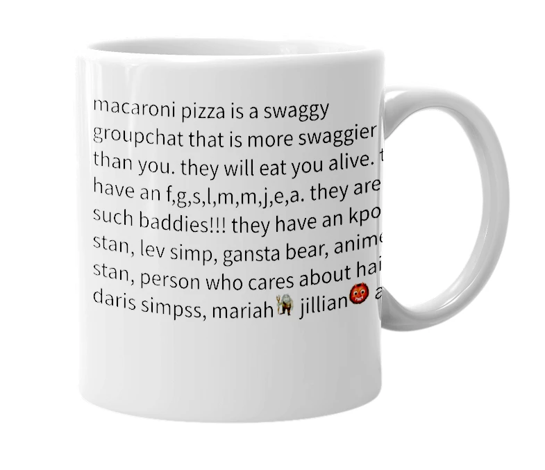 White mug with the definition of 'macaroni pizza'