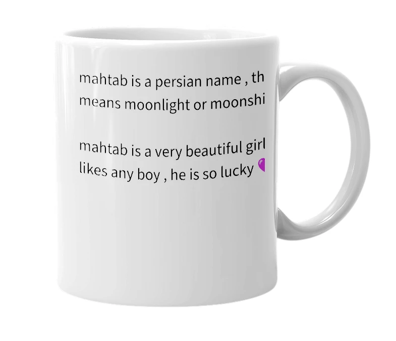 White mug with the definition of 'mahtab'