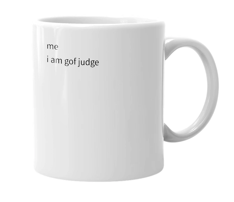 White mug with the definition of 'gof judge'