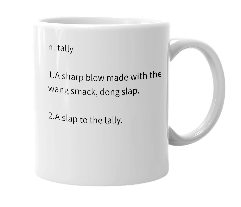 White mug with the definition of 'Tallyslap'
