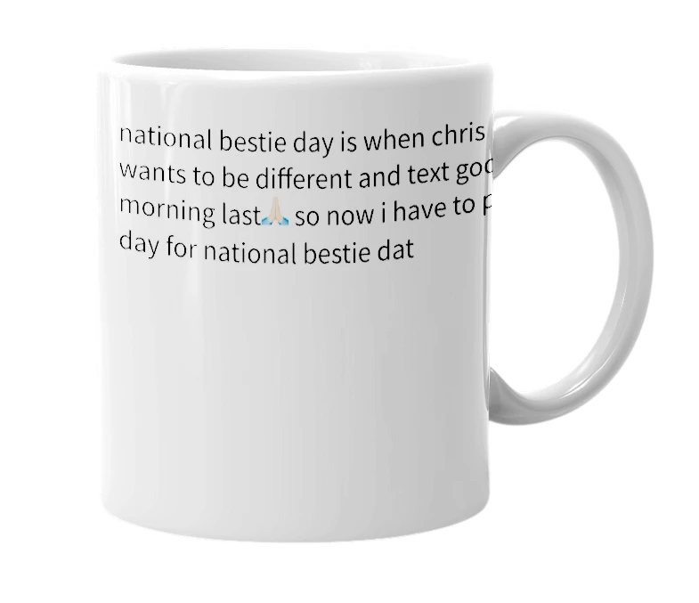 White mug with the definition of 'national bestie day'