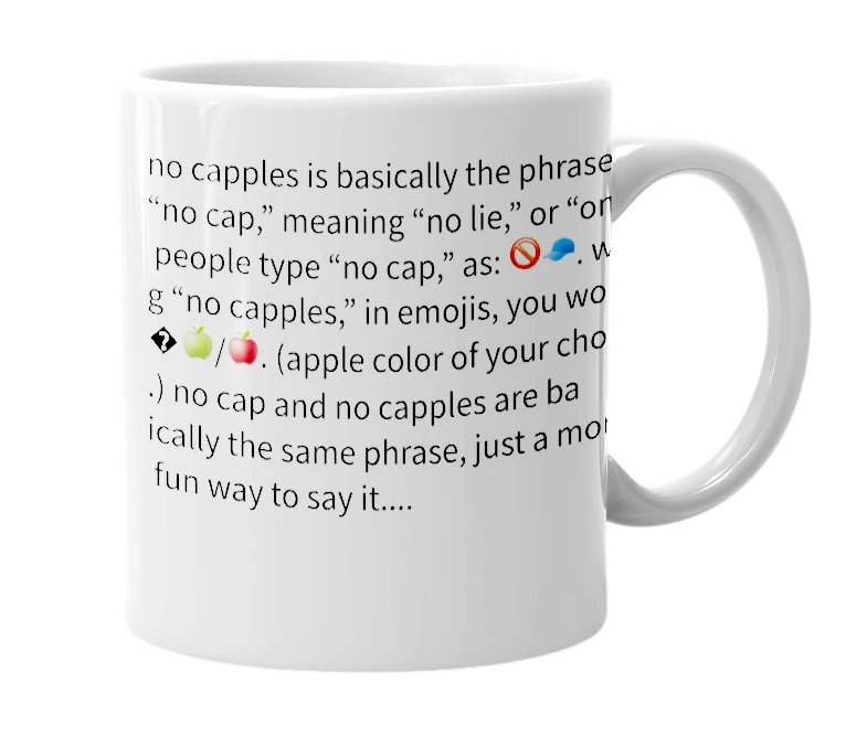 White mug with the definition of 'no capples'