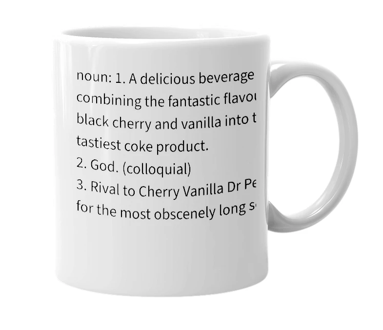 White mug with the definition of 'black cherry vanilla coke'