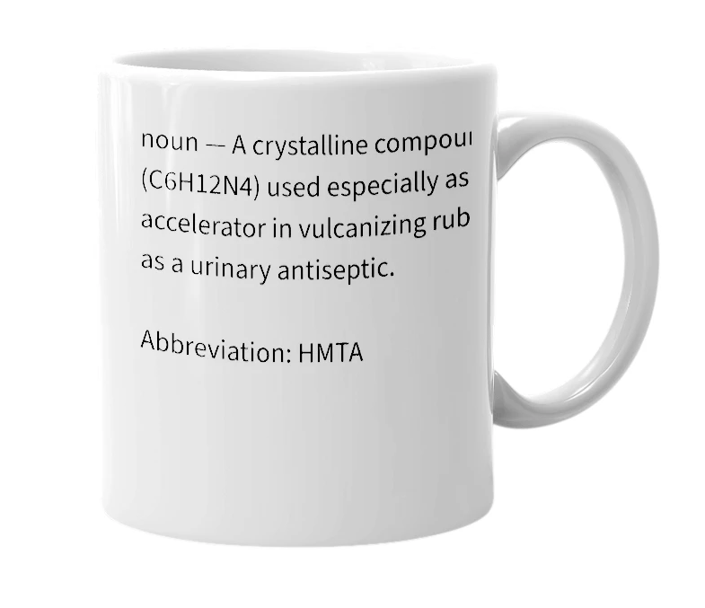 White mug with the definition of 'Hexamethylenetetramine'