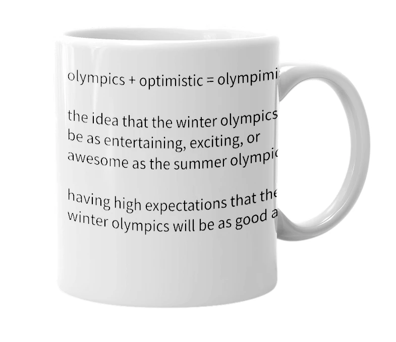White mug with the definition of 'olympimistic'