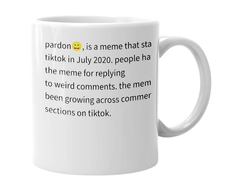 White mug with the definition of 'pardon😀'