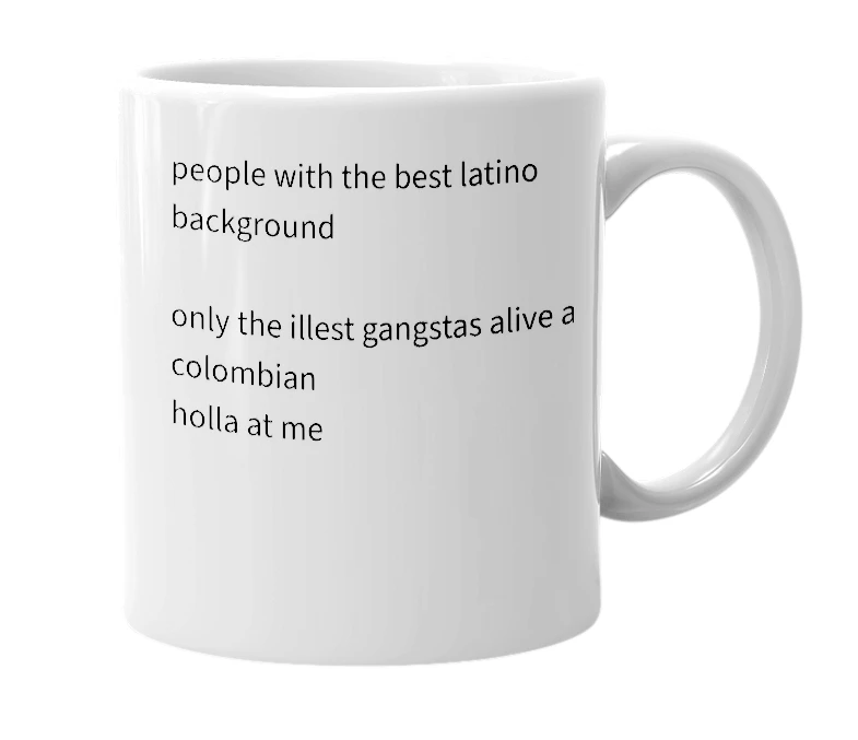 White mug with the definition of 'Colombian'