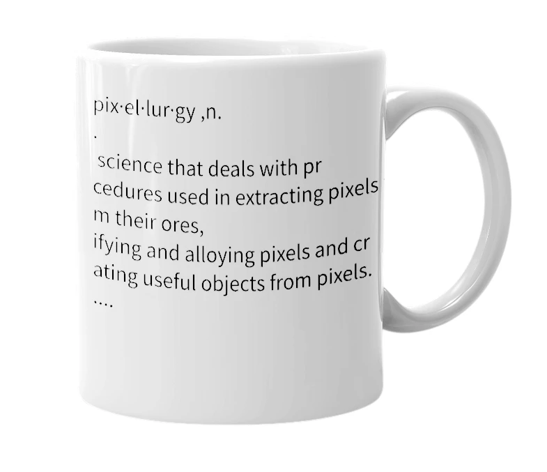 White mug with the definition of 'Pixellurgy'