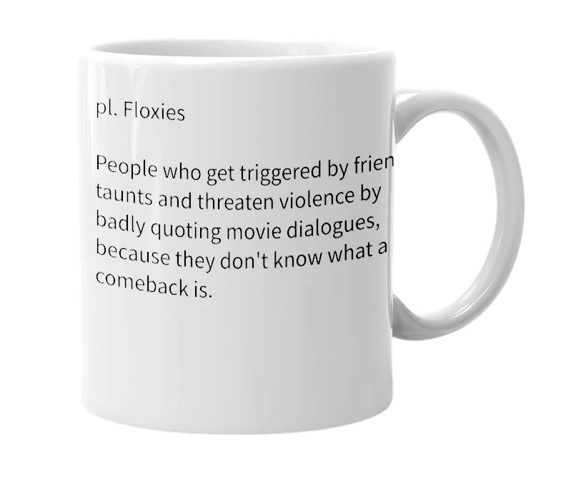 White mug with the definition of 'Floxy'