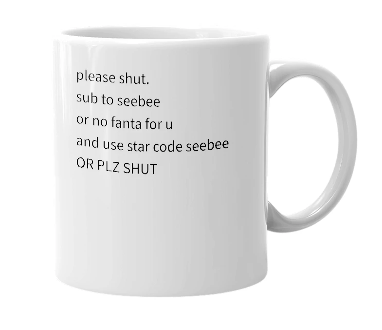 White mug with the definition of 'plz shut'