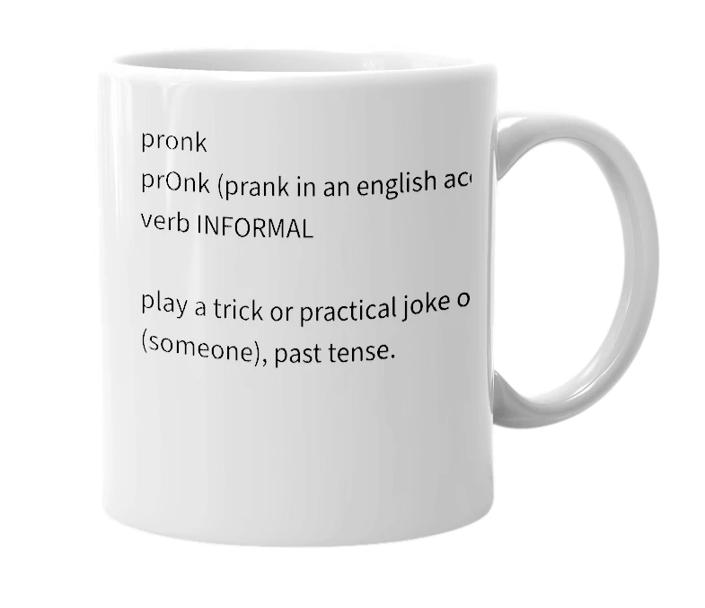 White mug with the definition of 'pronk'