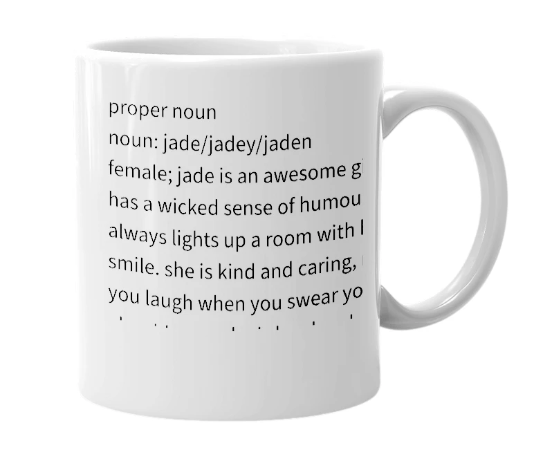 White mug with the definition of 'jadey'