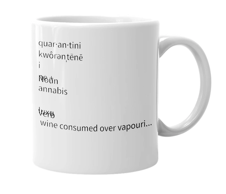 White mug with the definition of 'Quarantini'