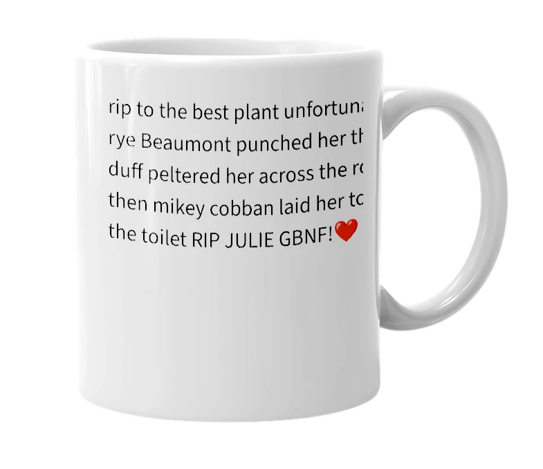 White mug with the definition of 'Julie the plant'
