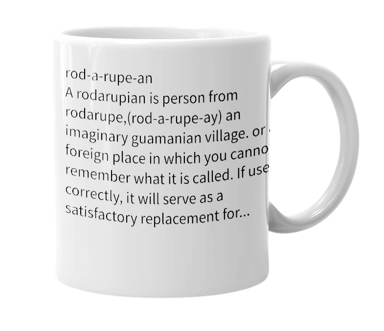 White mug with the definition of 'Rodarupian'
