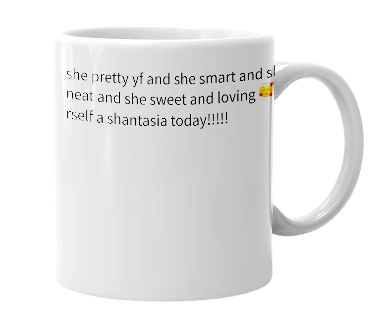 White mug with the definition of 'shantasia'