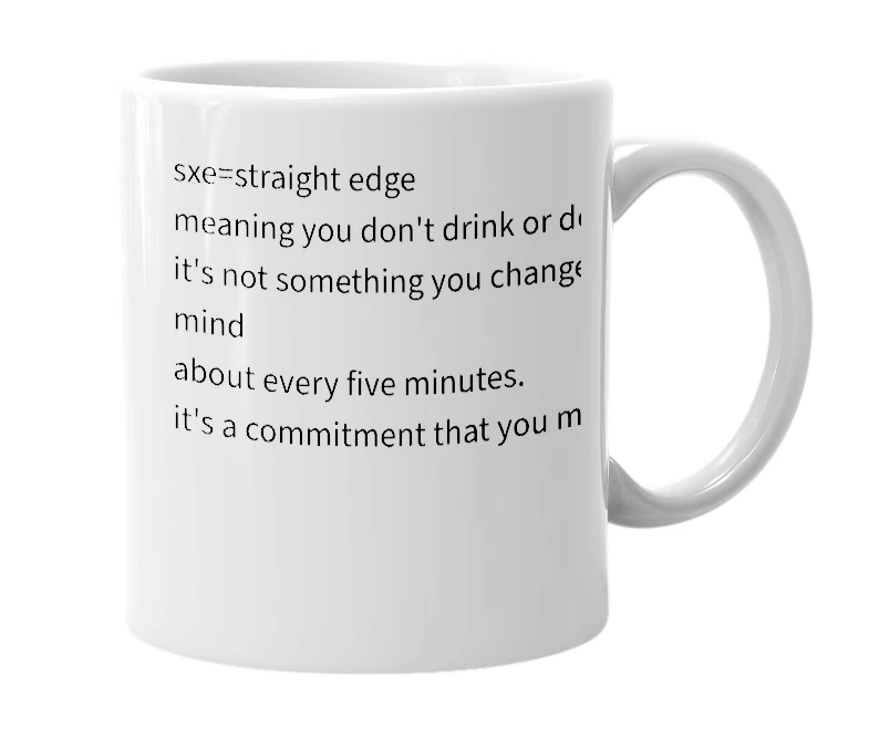 White mug with the definition of 'sxe'