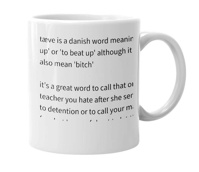 White mug with the definition of 'tæve'
