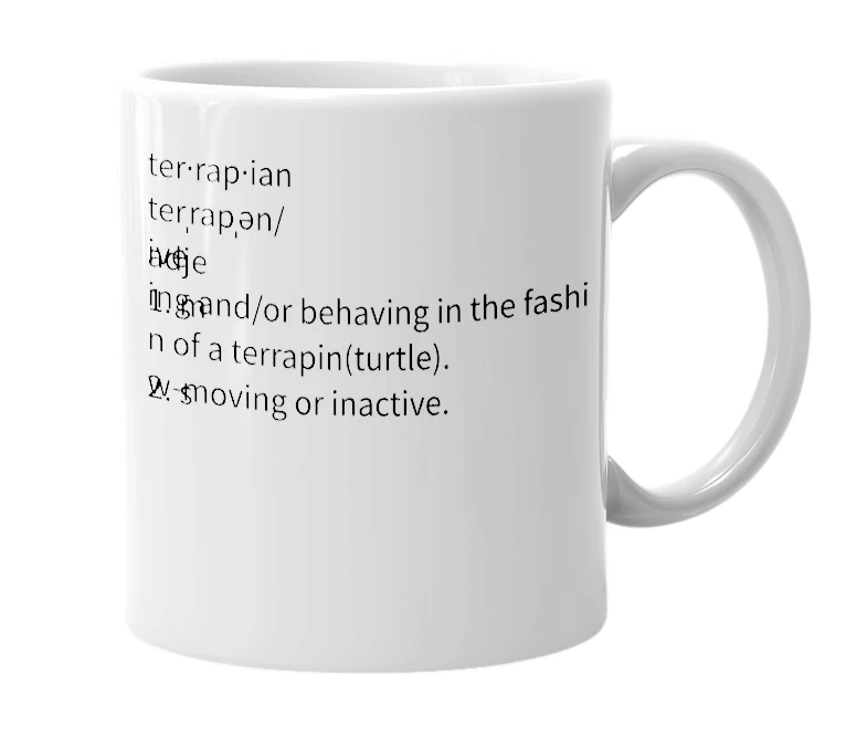 White mug with the definition of 'terrapian'