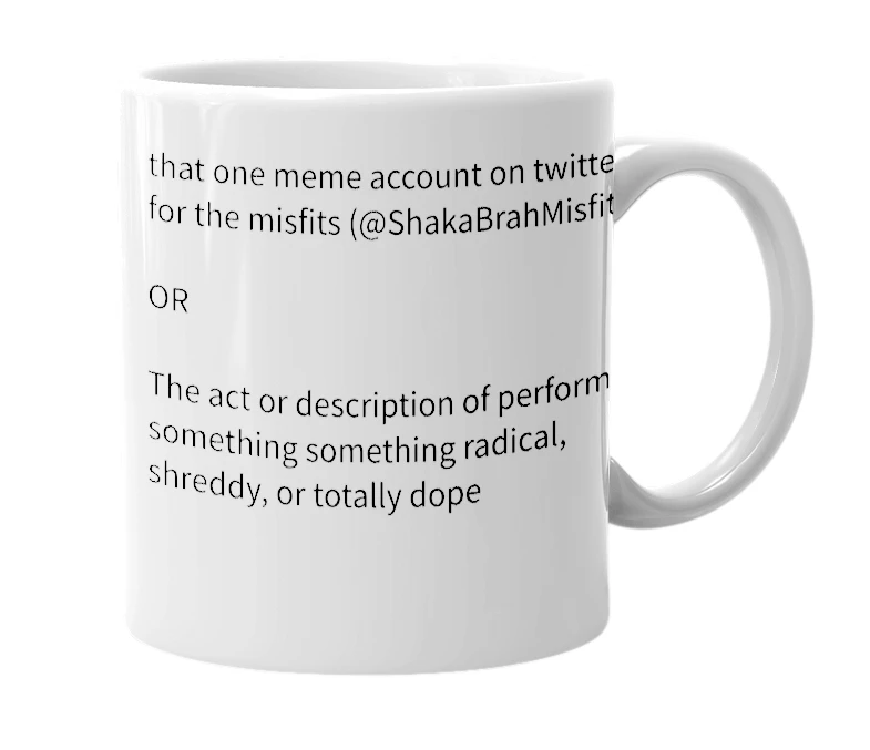 White mug with the definition of 'Shaka Brah'