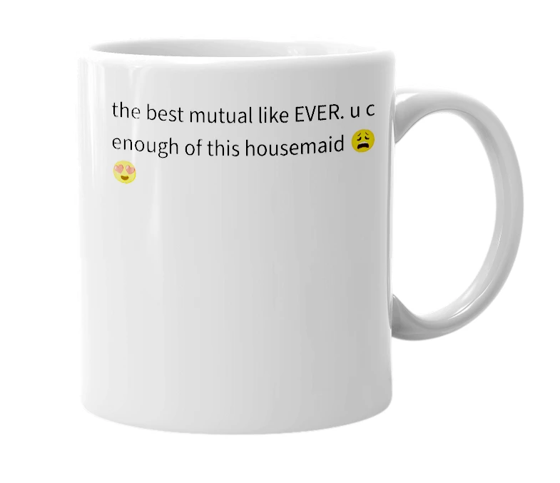 White mug with the definition of 'housemaid4lizzie'
