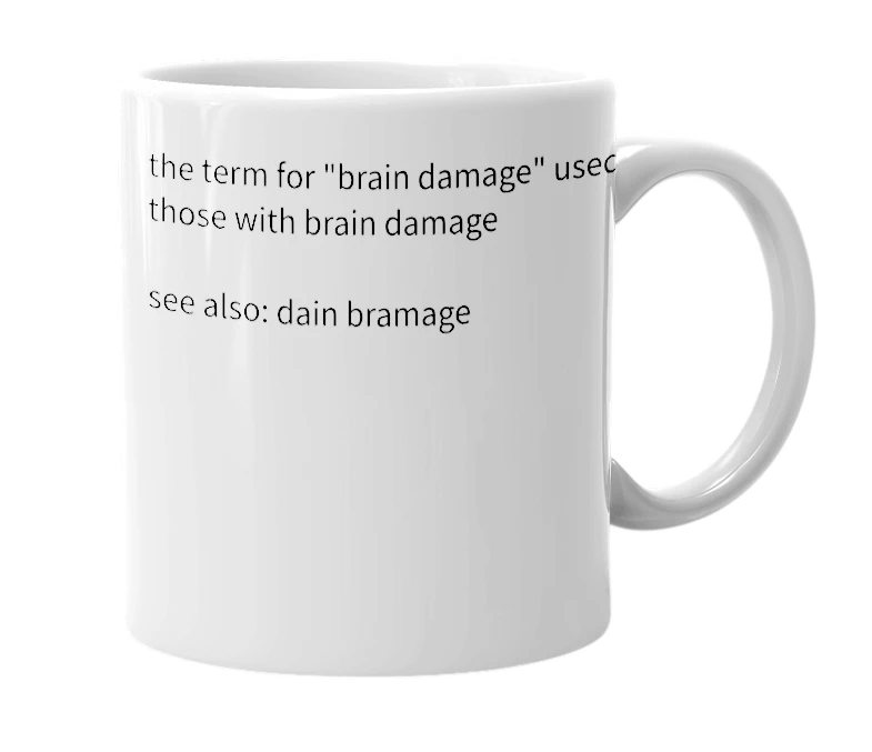 White mug with the definition of 'drain bamage'